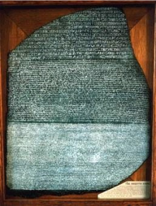La piedra de Rosetta es parte de una antigua estela egipcia con un texto grabado que provey� la clave para el entendimiento moderno de los jeroglificos egipcios.